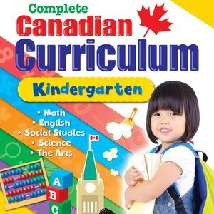 Complete Canadian Curriculum (Revised and Updated) Kindergarten